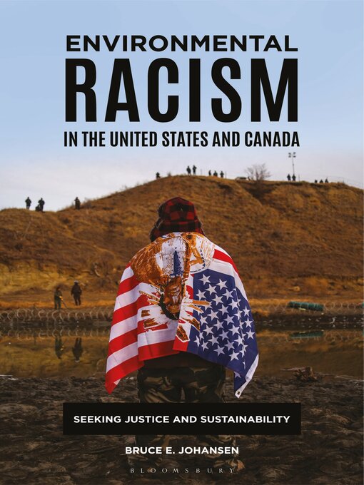 Title details for Environmental Racism in the United States and Canada by Bruce E. Johansen - Available